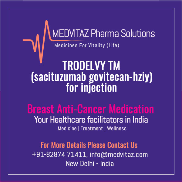 TRODELVY (sacituzumab govitecan-hziy) for injection, for intravenous use Initial U.S. Approval: 2020