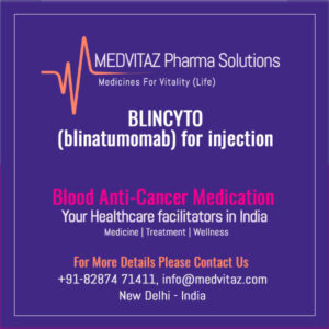 BLINCYTO (blinatumomab) for injection cost and price in India