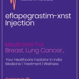 eflapegrastim-xnst Injection Cost Price In India