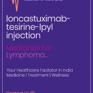 loncastuximab tesirine-lpyl injection Cost Price In India