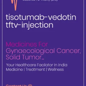 tisotumab vedotin-tftv Injection Cost Price In India