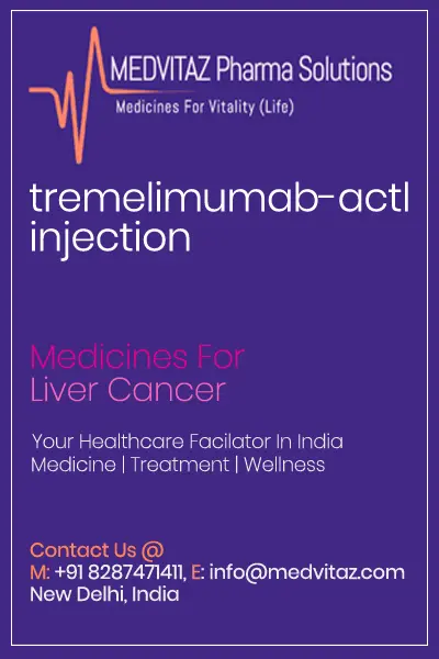 tremelimumab-actl injection Cost Price In India